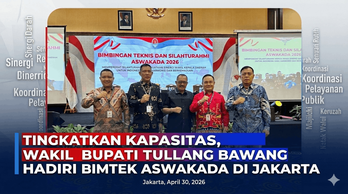 Tingkatkan Kapasitas Kepemimpinan, Wakil Bupati Tulang Bawang Hadiri Bimtek Aswakada di Jakarta